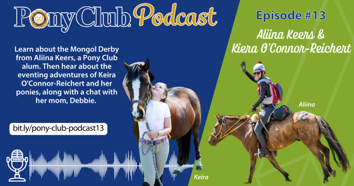 Pony Club Podcast #13 - Aliina Keers and Kiera O'Connor-Reichert and Debbie Reichert